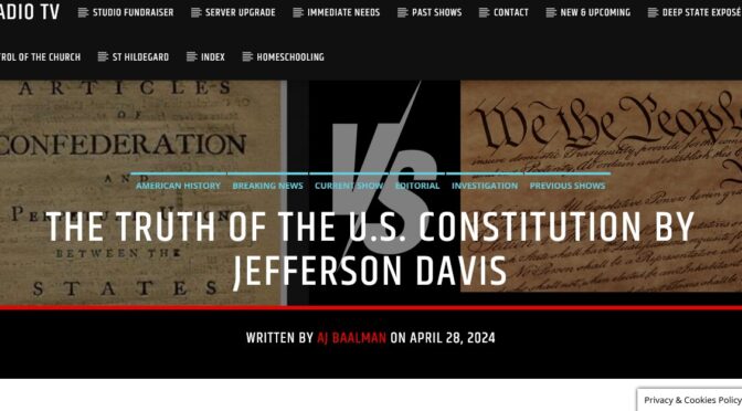 The Truth about the U. S. constitution, by Jefferson Davis: April 19, 1861 A. D..