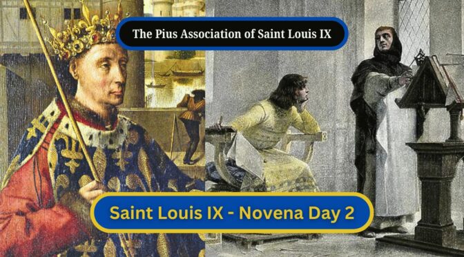 Day 2 of the Novena to Saint Louis IX, the Crusader King (video)